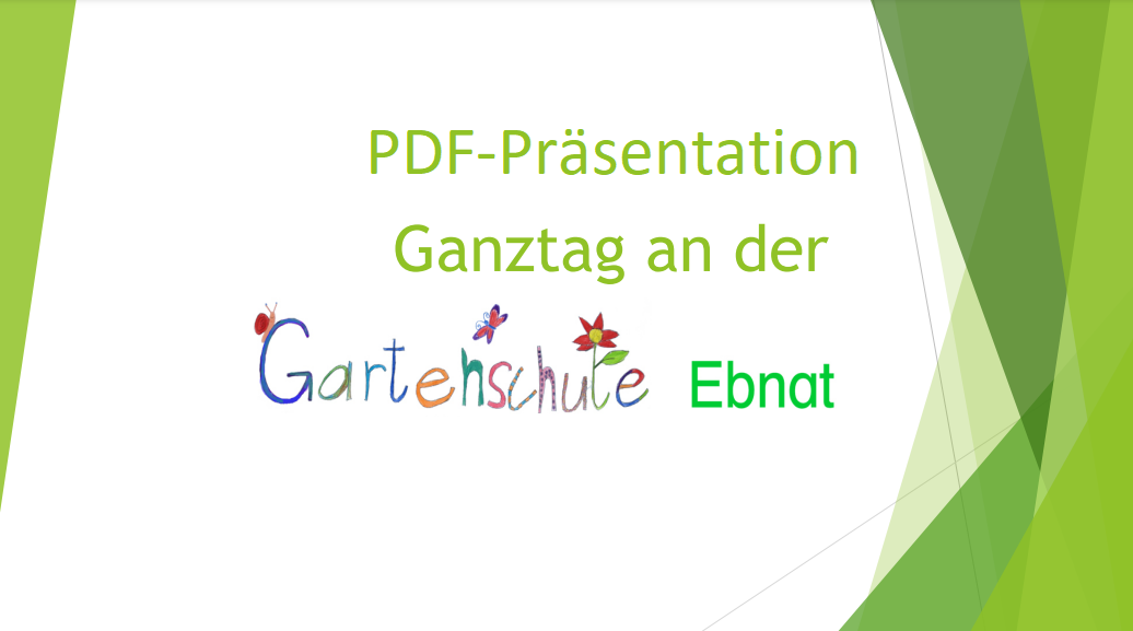 Zur PDF-Präsentation Ganztagesschule an der Gartenschule Ebnat